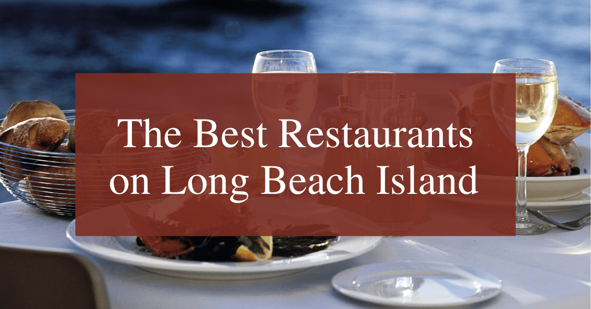 The Best Restaurants on Long Beach Island